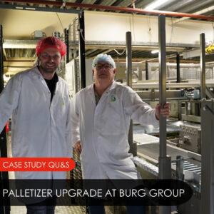 Fallstudie: Burg Group verdoppelt Kapazität durch Palettierer-Upgrade